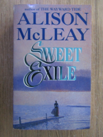 Anticariat: Alison McLeay - Sweet exile
