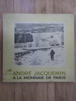 Anticariat: Andre Jacquemin a la monnaie de Paris