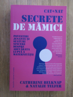 Catherine Belknap - Secrete de mamici