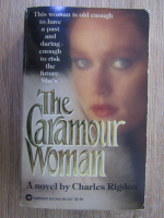 Anticariat: Charles Rigdon - The caramour woman