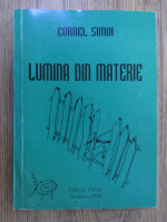 Cornel Simoi - Lumina din materie