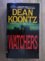 Anticariat: Dean Koontz -  Watchers