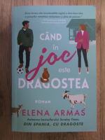 Elena Armas - Cand in joc este dragosea