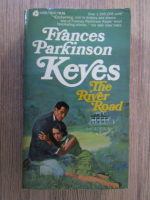 Anticariat: Frances Parkinson Keyes - The river road