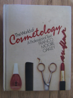 Anticariat: Franco Moore Oakley - The world of Cosmetology