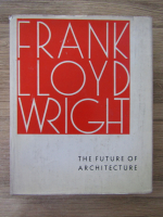 Frank Lloyd Wright - The future of architecture