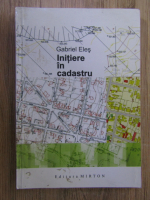 Gabriel Eles - Initiere in cadastru