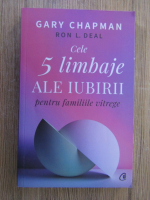 Gary Chapman - Cele cinci limbaje ale iubirii pentru familiile vitrege