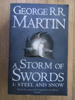 Anticariat: George R. R. Martin - A storm of swords, volumul 1. Steel and snow