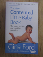 Anticariat: Gina Ford - The new contented little baby book