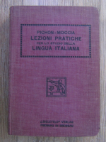 Anticariat: J. E. Pichon - Lezioni pratiche per lo studio della lingua intaliana