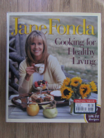 Anticariat: Jane Fonda - Cooking for healthy living