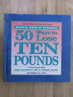 Anticariat: Joan Horbiak - 50 ways to lose ten pounds