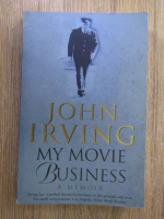 Anticariat: John Irving - My movie business. A memoir