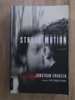 Jonathan Franzen - Strong motion