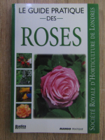 Le guide pratique des roses