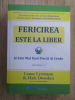 Lester Levenson, Hale Dwoskin - Fericirea este la liber si este mai usor decat ai crede (volumele 1-5)