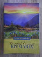 Maria Sandor - Terapiile luminii. Ro-Maria