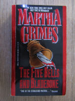 Anticariat: Martha Grimes - The five bells and bladebone