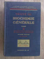 Maurice Javillier - Traite de biochimie generale (volumul 2)