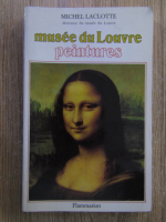 Michel Laclotte - Musee du Louvre peintures