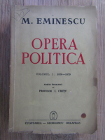 Mihai Eminescu - Opera politica (volumul 1)