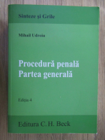 Anticariat: Mihail Udroiu - Procedura penala, partea generala, editia 4