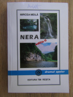 Mircea Meila - Nera. Drumul apelor