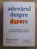 Monty Lyman - Adevarul despre durere