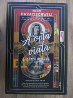 Nino Haratischwili - A opta viata