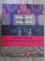 Anticariat: Operas russes a l'aube des ballets russes 1901-1913