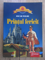 Anticariat: Oscar Wilde - Printul fericit