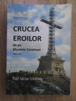 Paul Adrian Cristescu - Crucea eroilor de pe Muntele Caraiman