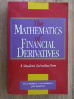 Paul Wilmott, Sam Howison - The mathematics of financial derivatives. A student introduction