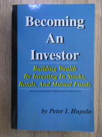 Peter I Hupalo - Becoming an investor