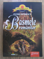 Petre Ispirescu - Basmele romanilor