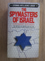 Stewart Steven - The spymasters of Israel