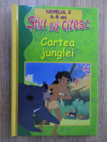 Anticariat: Stiu sa citesc. Cartea junglei. Nivelul 2, 6-8 ani