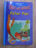 Stiu sa citesc. Peter Pan. Nivelul 2, 6-8 ani