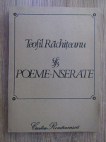 Teofil Rachiteanu - Poeme-nserate