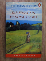 Thomas Hardy - Far from the madding crowd