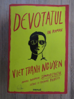Anticariat: Viet Thanh Nguyen - Devotatul