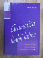 Virgil Matei - Gramatica limbii latine