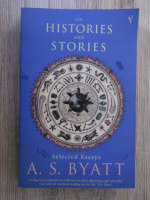 A. S. Byatt - On histories and stories