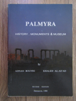 Adnan Bounni, Khaled Al-AsAd - Palmyra. History, monuments and museum