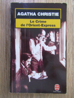 Anticariat: Agatha Christie - Le crime de l'Orient-Express