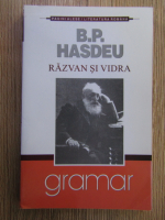 B. P. Hasdeu - Razvan si Vidra