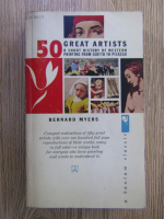 Bernard S. Myers - 50 great artists