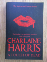 Anticariat: Charlaine Harris - A touch of dead