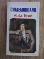 Anticariat: Chateaubriand - Atala - Rene